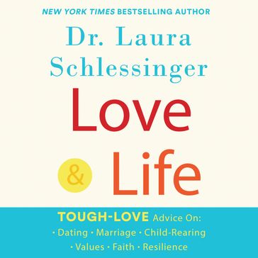 Love and Life - Dr. Laura Schlessinger