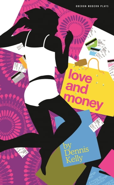 Love and Money - Dennis Kelly