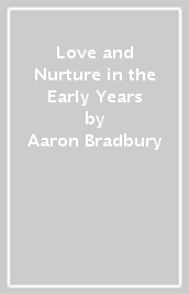 Love and Nurture in the Early Years