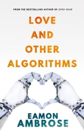 Love and Other Algorithms