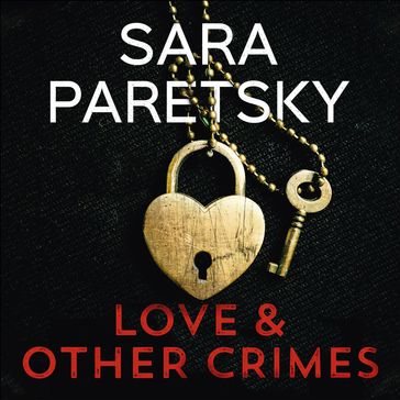 Love and Other Crimes - Sara Paretsky