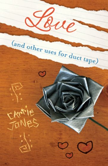 Love (and Other Uses for Duct Tape) - Carrie Jones