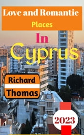 Love and Romantic Places in Cyprus 2023