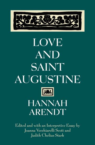 Love and Saint Augustine - Hannah Arendt