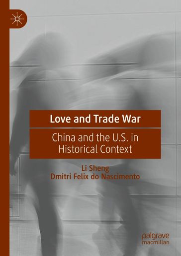 Love and Trade War - Li Sheng - Dmitri Felix do Nascimento