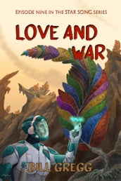 Love and War: Episode Nine in the Star Song Series