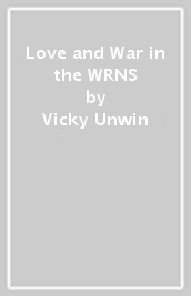 Love and War in the WRNS