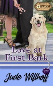 Love at First Bark: A Dogwood Sweet Romance