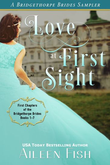 Love at First Sight: A Bridgethorpe Bride Sampler - Aileen Fish