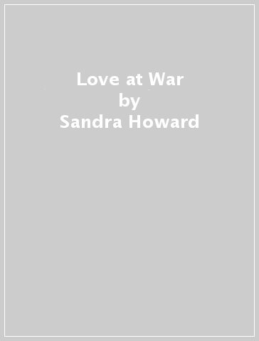 Love at War - Sandra Howard