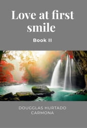 Love at first smile - Book II
