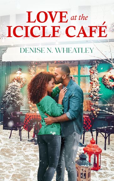 Love at the Icicle Café - Denise N. Wheatley