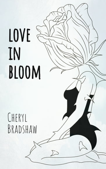 Love in Bloom - Cheryl Bradshaw