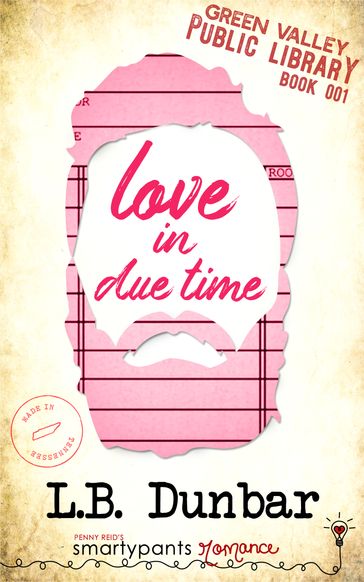 Love in Due Time - L.B. Dunbar - Smartypants Romance