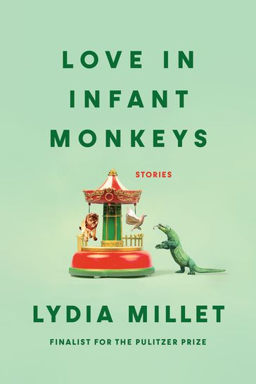 Love in Infant Monkeys - Lydia Millet