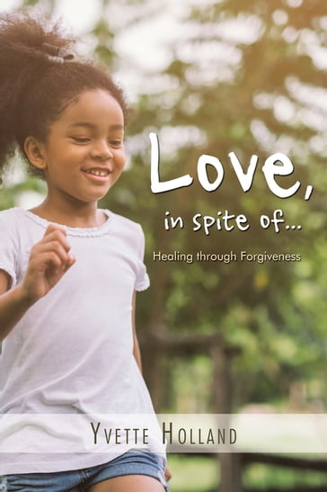 Love, in Spite Of... - Yvette Holland