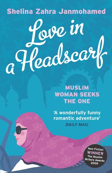 Love in a Headscarf - Shelina Zahra Janmohamed