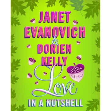 Love in a Nutshell - Janet Evanovich - Dorien Kelly