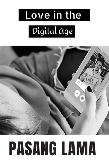 Love in the Digital Age - Pasang Lama