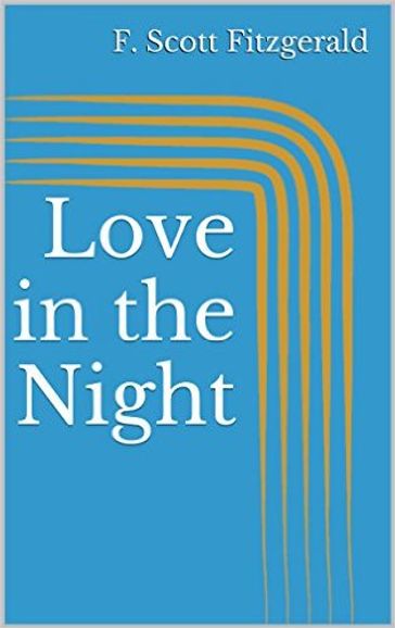 Love in the Night - Francis Scott Fitzgerald