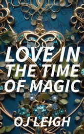 Love in the Time of Magic