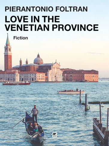 Love in the Venetian Province - Pierantonio Foltran