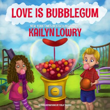 Love is Bubblegum - Kailyn Lowry