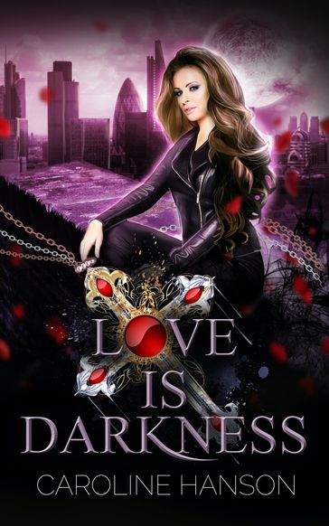 Love is Darkness - Caroline Hanson