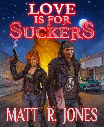 Love is for Suckers: A Short Story - Matt R. Jones