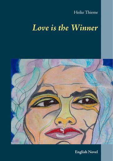 Love is the Winner - Heike Thieme