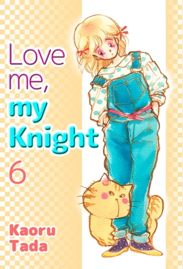 Love me, my Knight - Kaoru Tada