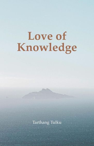 Love of Knowledge - Tarthang Tulku