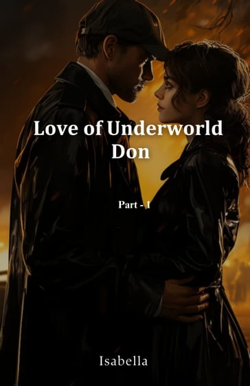 Love of Underworld Don Part-1 - Isabella