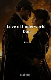 Love of Underworld Don Part-1