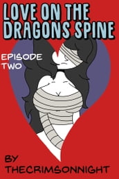 Love on The Dragon s Spine: Episode Two