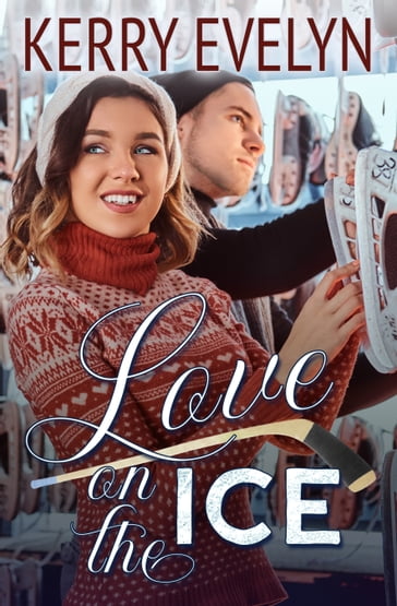 Love on the Ice - Evelyn Kerry