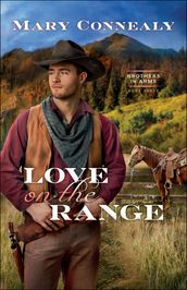 Love on the Range (Brothers in Arms Book #3)