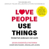 Love people, use things