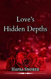 Love s Hidden Depths