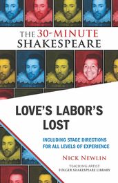 Love s Labor s Lost: The 30-Minute Shakespeare