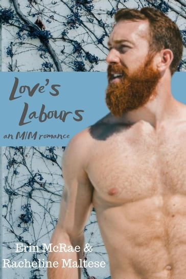 Love's Labours Box Set: Books 1 & 2 - Erin McRae - Racheline Maltese