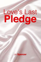 Love s Last Pledge