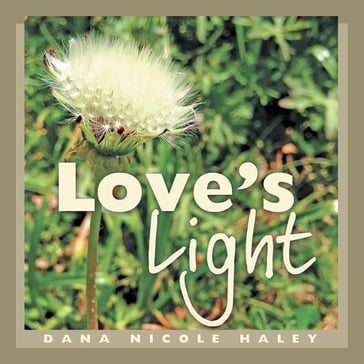 Love's Light - Dana Nicole Haley