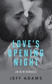 Love s Opening Night