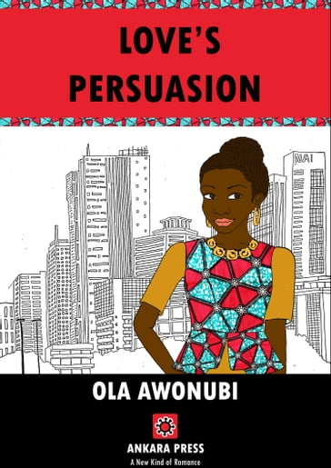 Love's Persuasion - OLA AWONUBI