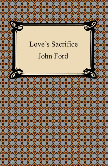 Love's Sacrifice - John Ford