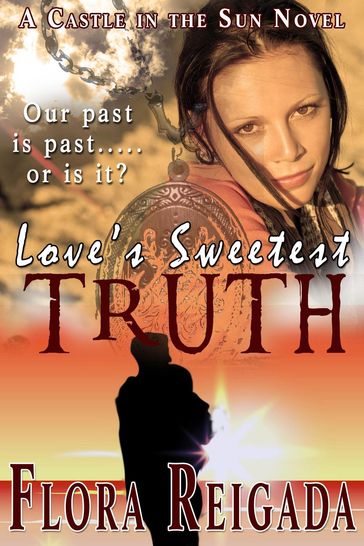 Love's Sweetest Truth - Flora Reigada