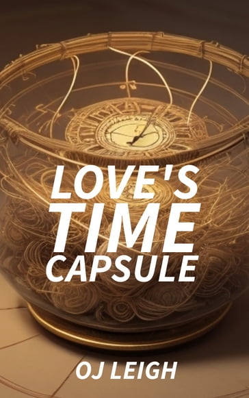 Love's Time Capsule - OJ LEIGH
