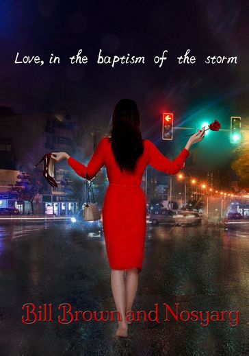 Love, in the Baptism of the Storm - Bill Brown - Nosyarg