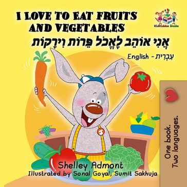 I Love to Eat Fruits and Vegetables - Shelley Admont - KidKiddos Books